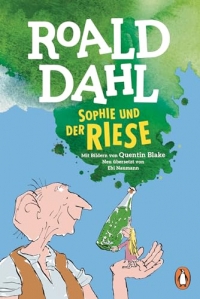 Sophie und der Riese: Neu übersetzt von Ebi Naumann. Die weltberühmte Geschichte als Taschenbuch für Kinder ab 8 Jahren