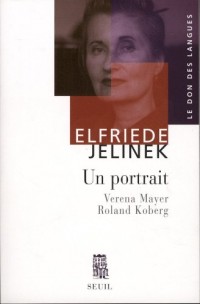 Elfriede Jelinek. Un portrait