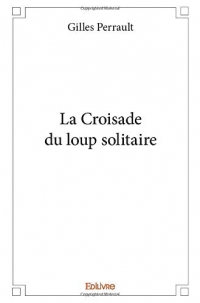 La Croisade du loup solitaire