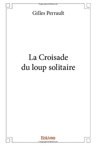 La Croisade du loup solitaire