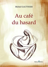Au Café du Hasard