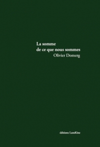 la somme de ce que nous sommes