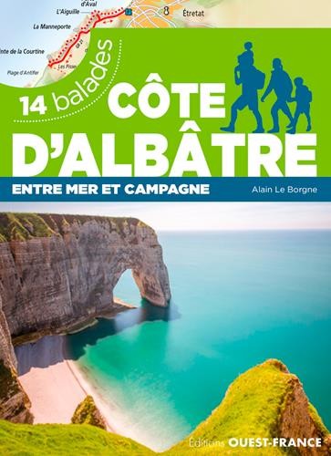 Côte d'Albâtre : Entre mer et campagne 14 balades
