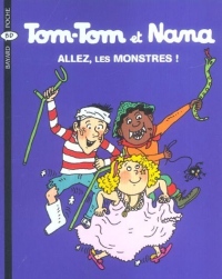 Tom-Tom et Nana, Tome 17 : Allez, les monstres !