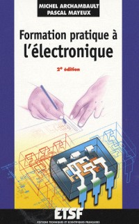 Formation pratique à l'électronique - 2ème édition