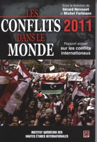 Les conflits dans le monde 2011 : Rapport annuel sur les conflits internationaux