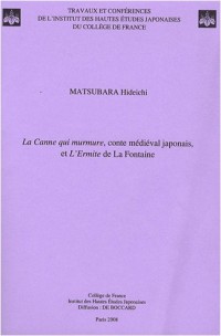 La Canne qui murmure, conte médiéval japonais, et L'Ermite de La Fontaine