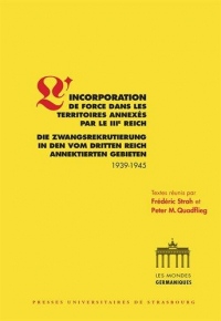 L'incorporation de force dans les territoires annexés par le IIIe Reich (1939-1945)