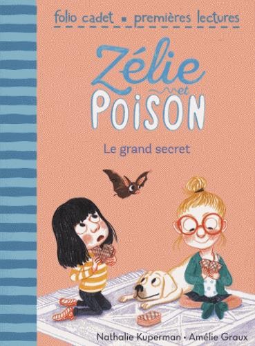 Zélie et Poison, 3 : Le grand secret