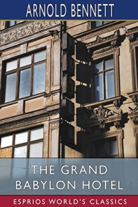 The Grand Babylon Hotel (Esprios Classics)