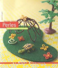 Perles - 35 modèles pour s'amuser