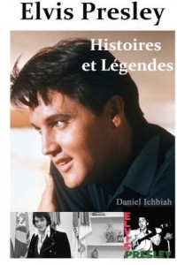 Elvis Presley, Histoires & Legendes