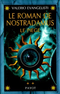 Le Roman de Nostradamus, tome 2 : Le piège