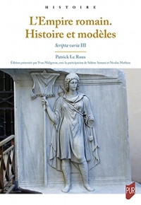 L'Empire romain. Histoire et modèles: Scripta varia III