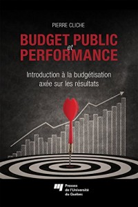 Budget public et performance : Introduction à la budgétisation axée sur les résultats