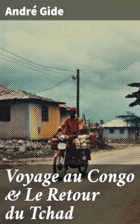 Voyage au Congo & Le Retour du Tchad