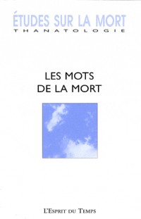 Etudes sur la mort, N° 134 : Les mots de la mort