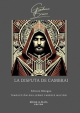 La Disputa de Cambrai. Camoeracensis Acrotismus: Edición Bilingüe