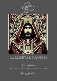 La Disputa de Cambrai. Camoeracensis Acrotismus: Edición Bilingüe