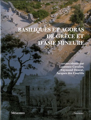 Basiliques et agoras de Grèce et d'Asie Mineure