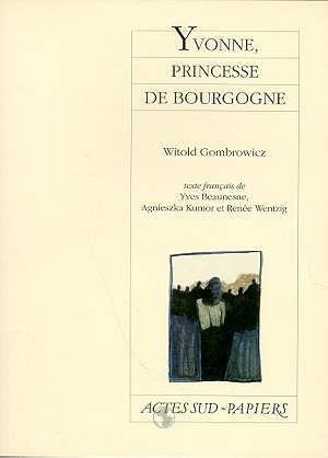 Yvonne, princesse de Bourgogne : [Brest, Quartz-Théâtre, 4 novembre 1998]