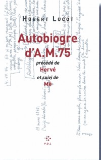 Autobiogre d'AM 75/Hervé/Mê