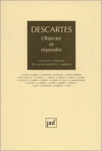 Descartes : Objecter et répondre