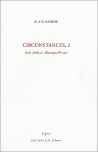 Circonstances : Tome 2, Irak, foulard, Allemagne/France