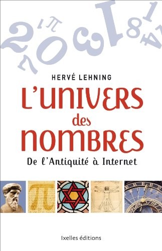 L'Univers des nombres: De l'Antiquité à Internet