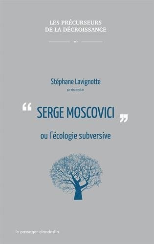 Serge Moscovici ou l'écologie subversive