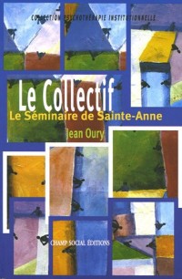 Le Collectif: Le Séminaire de Sainte-Anne