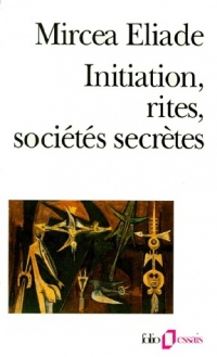 Initiation, rites, sociétés secrètes