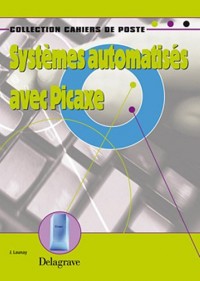 Systèmes automatisés avec Picaxe : Cahier d'activités