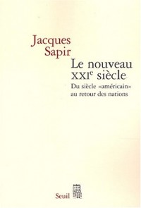 Le nouveau XXIe siècle : Du siècle « américain » au retour des nations