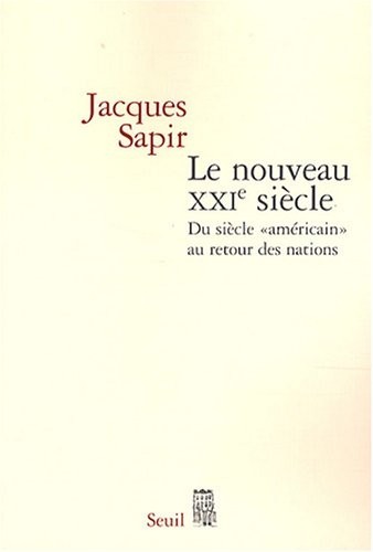 Le nouveau XXIe siècle : Du siècle « américain » au retour des nations
