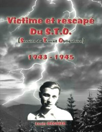 Victime et rescape du STO