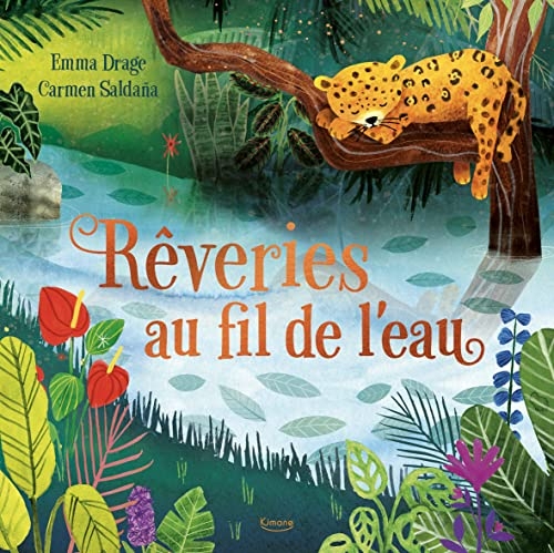 RÊVERIES AU FIL DE L'EAU