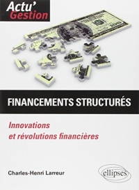 Financements Structurés Innovations et Révolutions Financières
