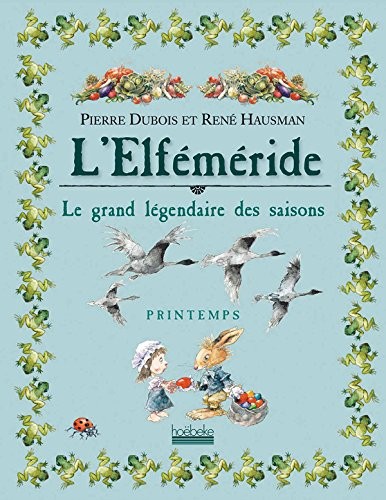 L'Elféméride - Printemps: Le grand légendaire des saisons