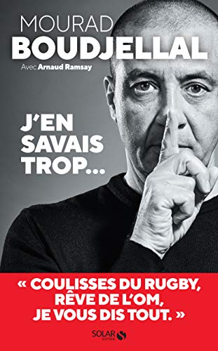 Mourad Boudjellal, J'en savais trop...