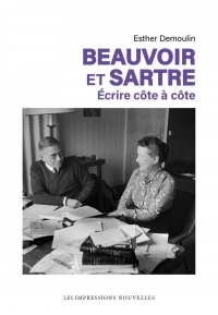 Beauvoir et Sartre: Ecrire côte à côte
