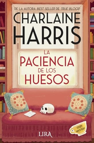 La paciencia de los huesos: Un misterio de Aurora Teagarden