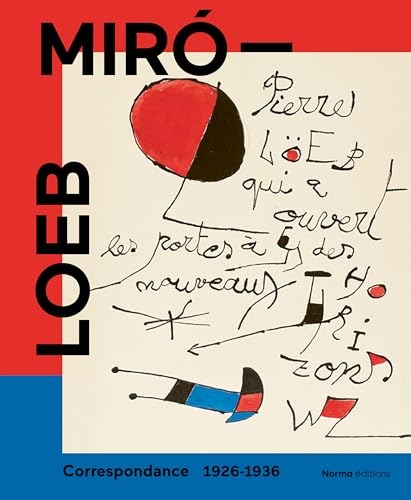 Miró - Loeb. Correspondance 1926-1936