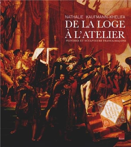 De la loge à l'atelier  - Peintres et sculpteurs francs-maçons