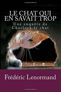 Le Chat qui en savait trop: Une enquête de Charlock le chat