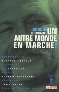Un autre monde en marche ! : Gauche alternative