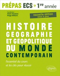 Histoire Géographie et Géopolitique du Monde Contemporain ECS 1re Année l'Essentiel du Cours