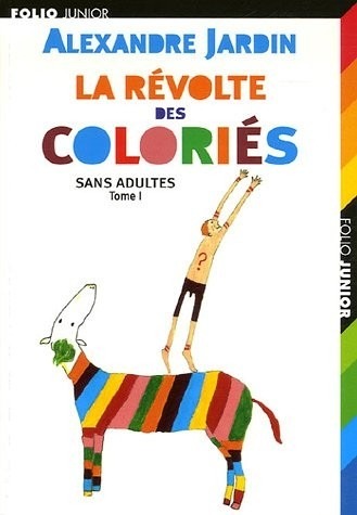 Sans adultes, I : La révolte des Coloriés