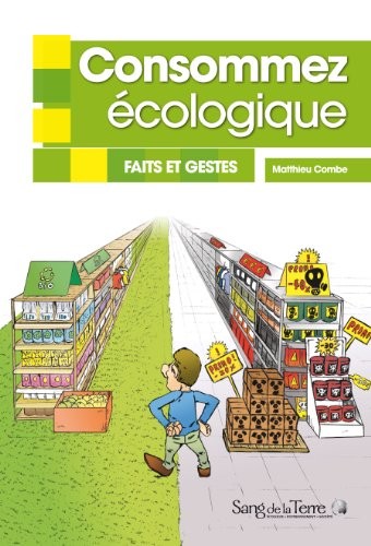 Consommez écologique - Faits et gestes