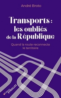 Transports : les oubliés de la République: Quand la route reconnecte le territoire